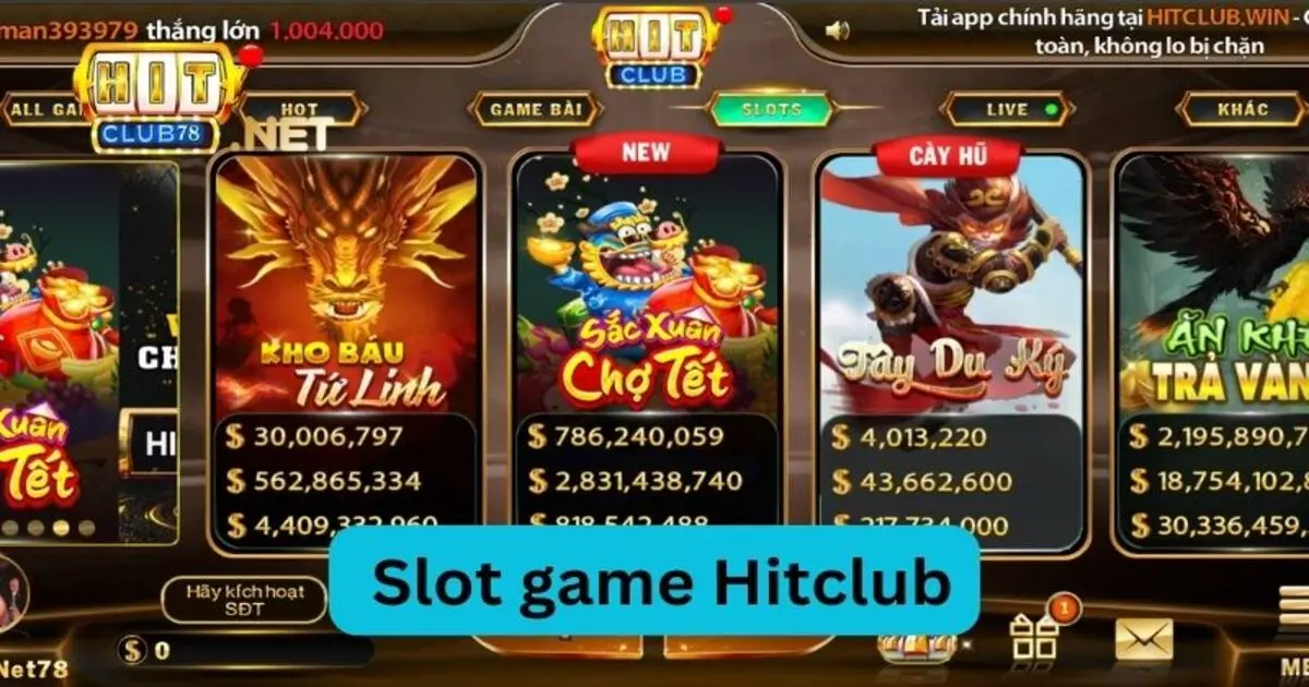 Các siêu phẩm slot game Hitclub uy tín, độc đáo